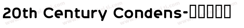 20th Century Condens字体转换